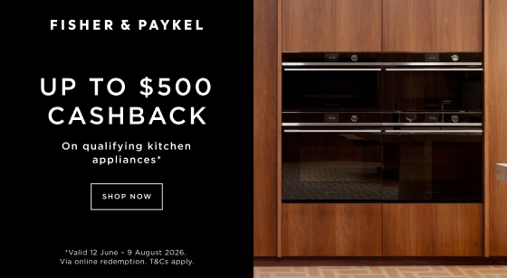Fisher & Paykel UP TO $500 CASHBACK On qualifying kitchen appliances.
